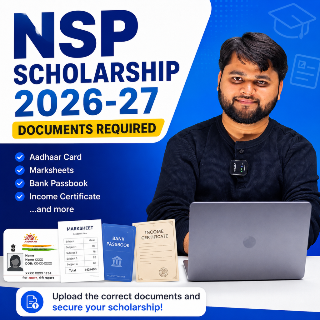 NSP Scholarship 2026-27 documents required infographic showing Aadhaar card, marksheets, bank passbook, income certificate, and document upload process for fresh and renewal applicants.