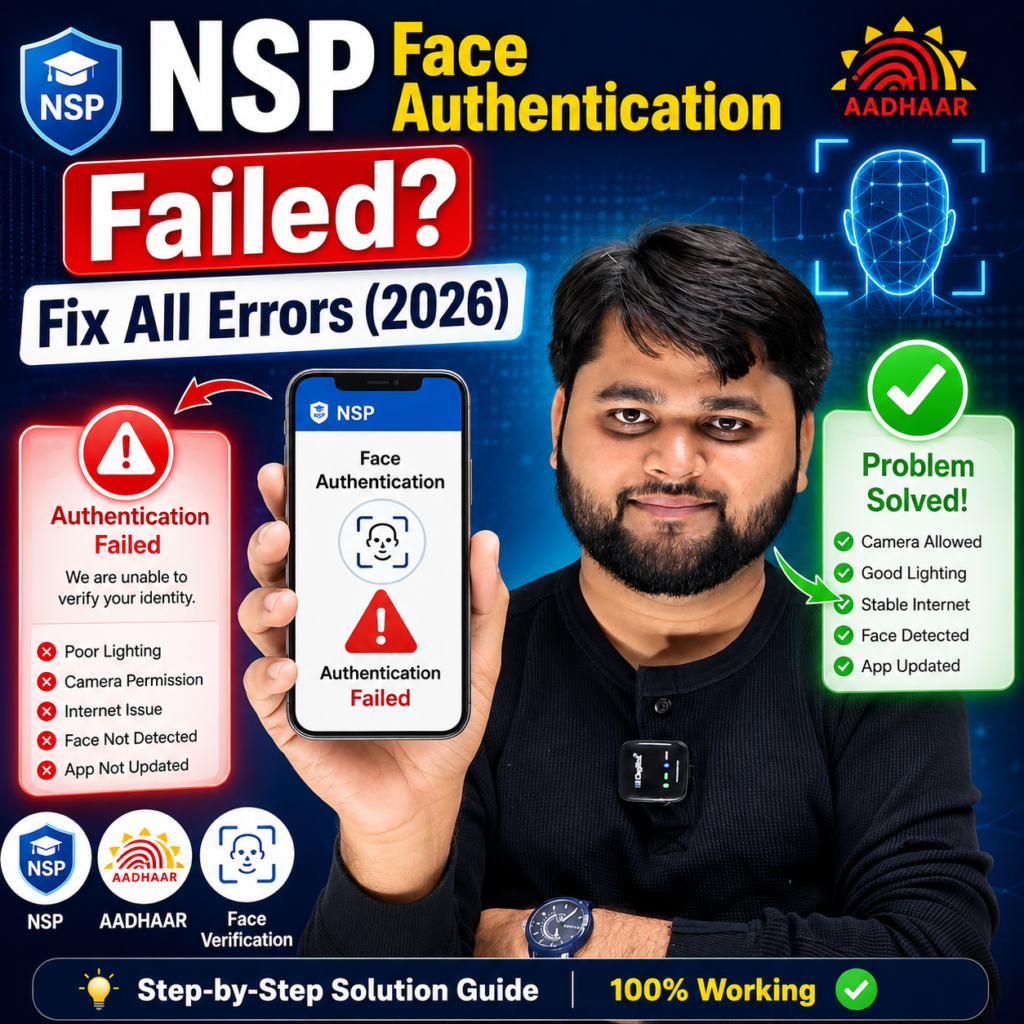 NSP Scholarship Face Authentication Failed error solution guide 2026 showing a student holding a smartphone with the authentication screen, alongside error and success indicators for Aadhaar FaceRD verification.
