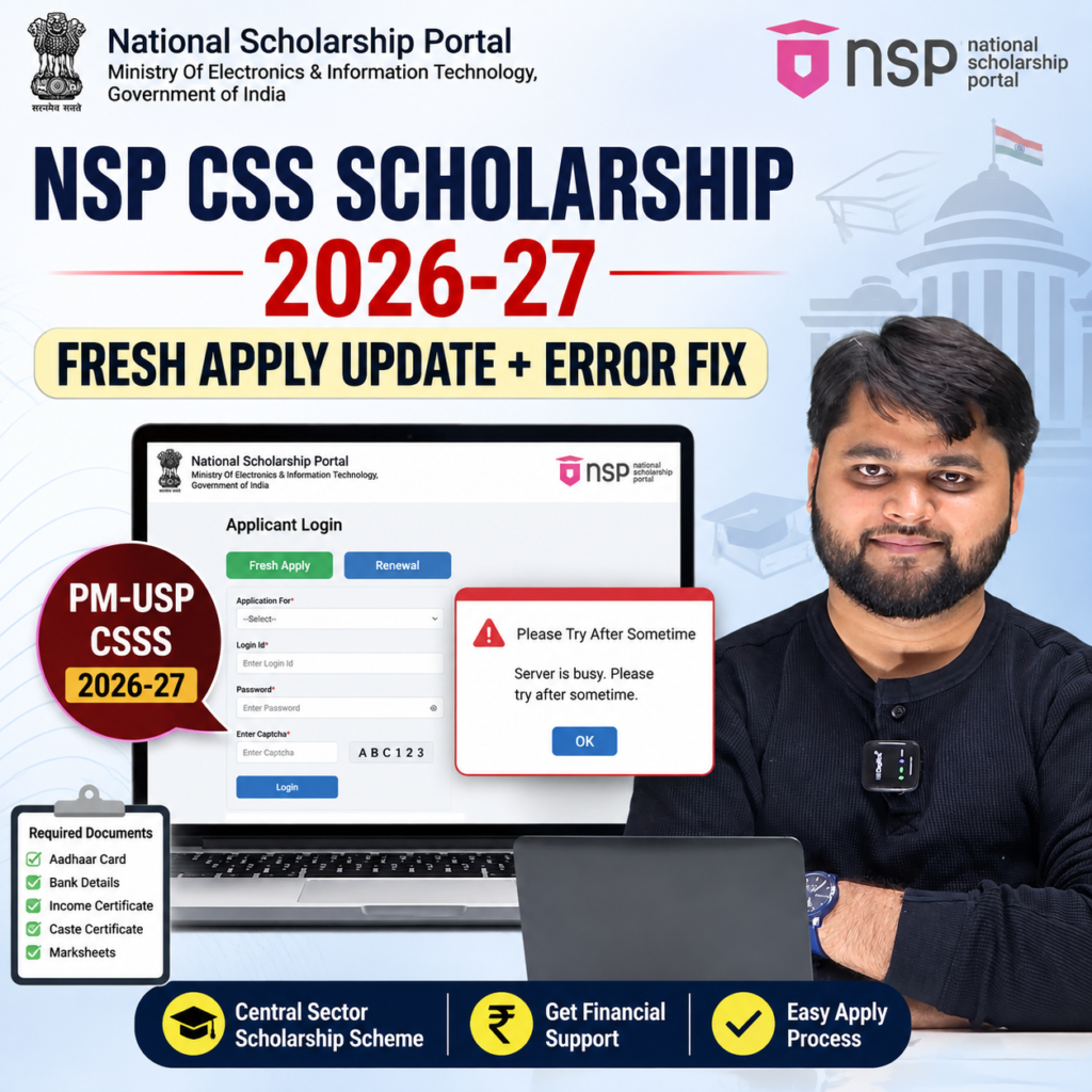 NSP CSS Scholarship 2026-27 fresh apply update and Please Try After Sometime error fix