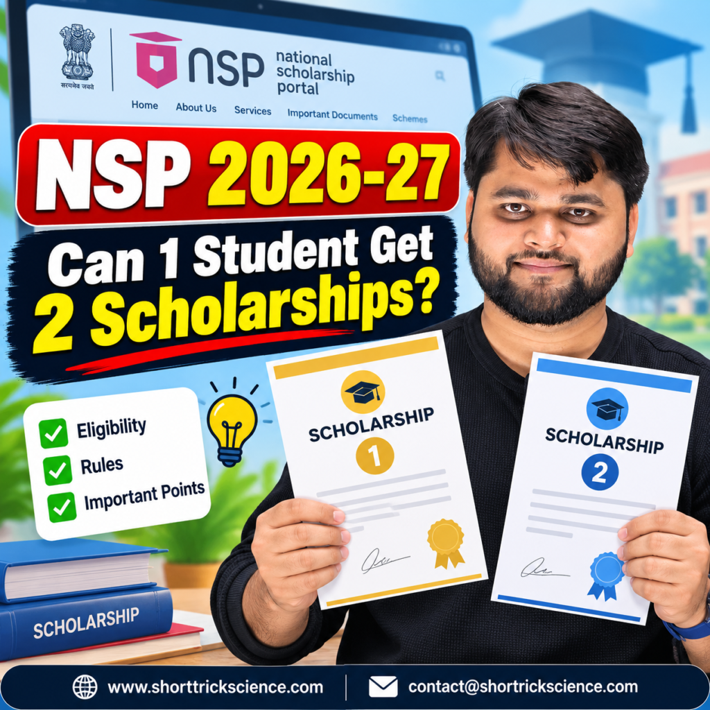 NSP Scholarship 2026-27 – Can one student get two scholarships? Eligibility rules and important guidelines.